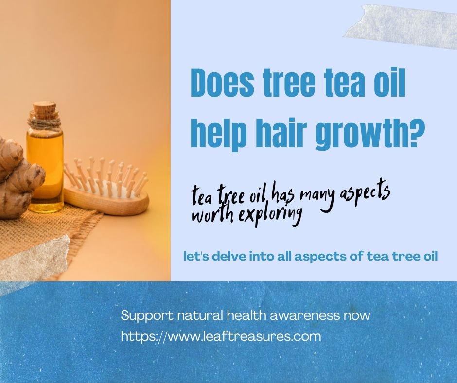 Does tree tea oil help hair growth